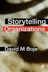 Storytelling Organizations - David Boje - 9781412929776