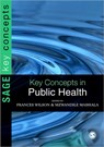 Key Concepts in Public Health - WILSON,  Frances ; Mabhala, Andi - 9781412948807