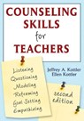 Counseling Skills for Teachers - KOTTLER,  Jeffrey A., Ph.D. ; Kottler, Ellen - 9781412949224