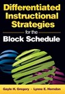 Differentiated Instructional Strategies for the Block Schedule - Gayle H. Gregory ; Lynne E. Herndon - 9781412950961