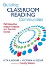 Building Classroom Reading Communities - Rita A. Moore ; Victoria N. Seeger - 9781412968010