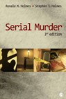 Serial Murder - Ronald M. Holmes ; Stephen T. Holmes - 9781412974424