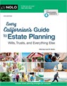 Every Californian's Guide to Estate Planning: Wills, Trust & Everything Else - Liza W. Hanks - 9781413331455