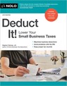 Deduct It!: Lower Your Small Business Taxes - Stephen Fishman - 9781413332155
