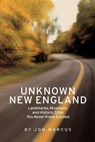 Unknown New England - Jon Marcus - 9781414020020