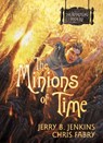 The Minions Of Time - Jerry B Jenkins - 9781414301587
