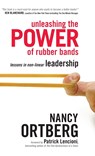 Unleashing the Power of Rubber Bands - Nancy Ortberg - 9781414321646