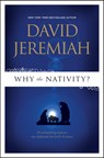 Why The Nativity? - David Jeremiah - 9781414333816