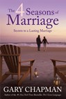 The 4 Seasons Of Marriage - Gary D. Chapman - 9781414376349