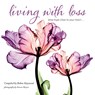 Living with Loss: Keep Hope Close to Your Heart... - Steven N. Meyers - 9781416245070