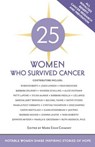 25 Women Who Survived Cancer - CHIMSKY,  Mark Evan - 9781416245841