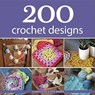 200 Crochet Designs - ELGIE,  Hannah ; Webber, Kath - 9781416246053