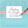 Finding the Right Words - J. Beverly Daniel - 9781416500445