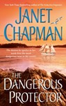 The Dangerous Protector - Janet Chapman - 9781416506898