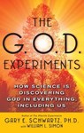 The G.O.D. Experiments - Gary E. Schwartz, Ph.D. - 9781416522966