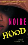 Hood: An Urban Erotic Tale - Noire - 9781416533030