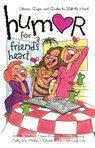 Humor for a Friend's Heart - Various - 9781416533764