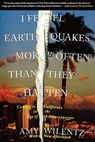 I Feel Earthquakes More Often Than They Happen - Amy Wilentz - 9781416538059