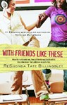 With Friends Like These - ReShonda Tate Billingsley - 9781416539568