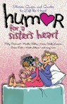 Humor for a Sister's Heart - Howard Books - 9781416541769