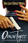 The Last Street Novel - Omar Tyree - 9781416541929