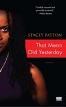 That Mean Old Yesterday - Stacey Patton - 9781416545750