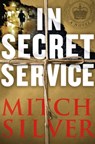In Secret Service - Mitch Silver - 9781416546047