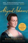 Abigail Adams: A Life - Woody Holton - 9781416546818