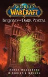 World of Warcraft: Beyond the Dark Portal - Aaron Rosenberg - 9781416550860