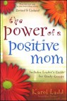 The Power of a Positive Mom - Karol Ladd - 9781416551218