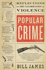 Popular Crime - Bill James - 9781416552741