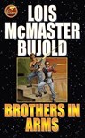 BROTHERS IN ARMS - Lois Mcmaster Bujold - 9781416555445
