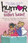 Humor for a Sister's Heart - Howard Books - 9781416567080