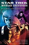 Star Trek: Myriad Universes #2: Echoes and Refractions - Keith R. A. DeCandido ; Chris Roberson ; Geoff Trowbridge - 9781416571810