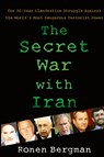 The Secret War with Iran - Ronen Bergman - 9781416577003