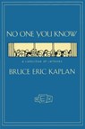 NO ONE YOU KNOW - Bruce Eric Kaplan - 9781416577959