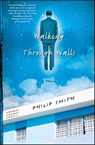 Walking Through Walls - Philip Smith - 9781416579656