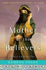 MOTHER OF THE BELIEVERS - Kamran Pasha - 9781416579915