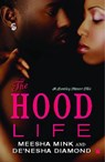 The Hood Life - Meesha Mink ; De’nesha Diamond - 9781416588269