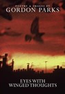 Eyes with Winged Thoughts - Gordon Parks - 9781416588573