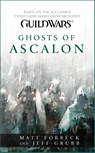 Guild Wars: Ghosts of Ascalon - Matt Forbeck ; Jeff Grubb - 9781416589471