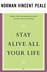 Stay Alive All Your Life - Dr. Norman Vincent Peale - 9781416590439