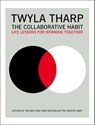 The Collaborative Habit - Twyla Tharp - 9781416591917