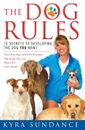 The Dog Rules - Kyra Sundance - 9781416592471