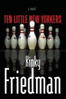 Ten Little New Yorkers - Kinky Friedman - 9781416592723