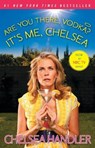 Are You There, Vodka? It's Me, Chelsea - Chelsea Handler - 9781416596363