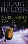 The Narcissist's Daughter - Craig Holden - 9781416596868