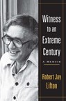 Witness to an Extreme Century - Robert Jay Lifton - 9781416597186