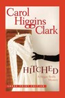 Hitched - Carol Higgins Clark - 9781416599838
