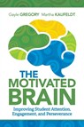 The Motivated Brain - Gayle Gregory ; Martha Kaufeldt - 9781416620488